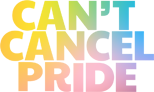 Can't Cancel Pride