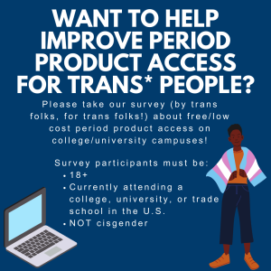 Wan to help improve period product access for trans people?